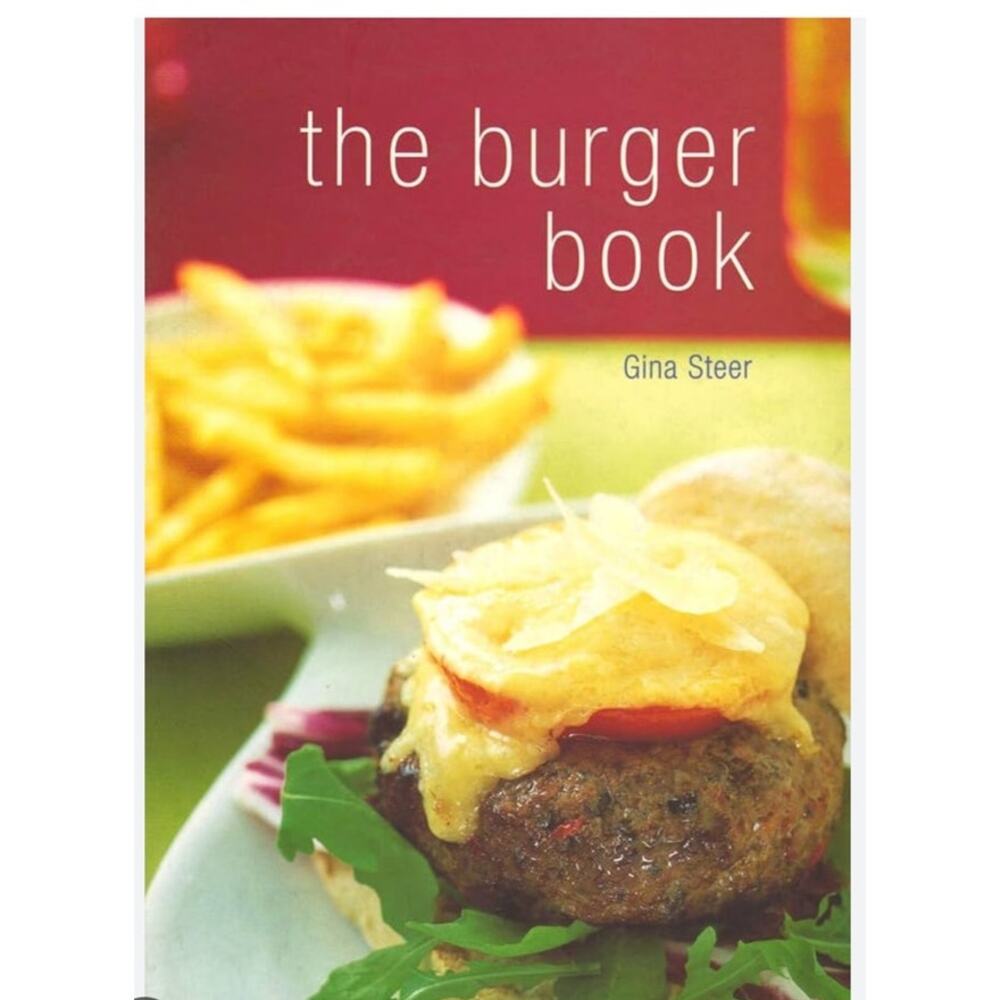 The Burger Book by Gina Steer Hardcover Recipes Cookbook